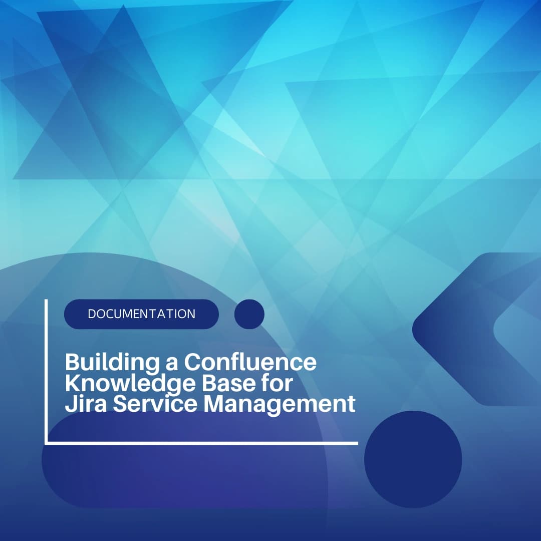Building a Confluence Knowledge Base for Jira Service Management